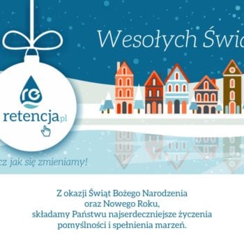 retencja.pl  Zrealizowane projekty Portal Retencja.pl składa Najserdeczniejsze Życzenia Świąteczne!