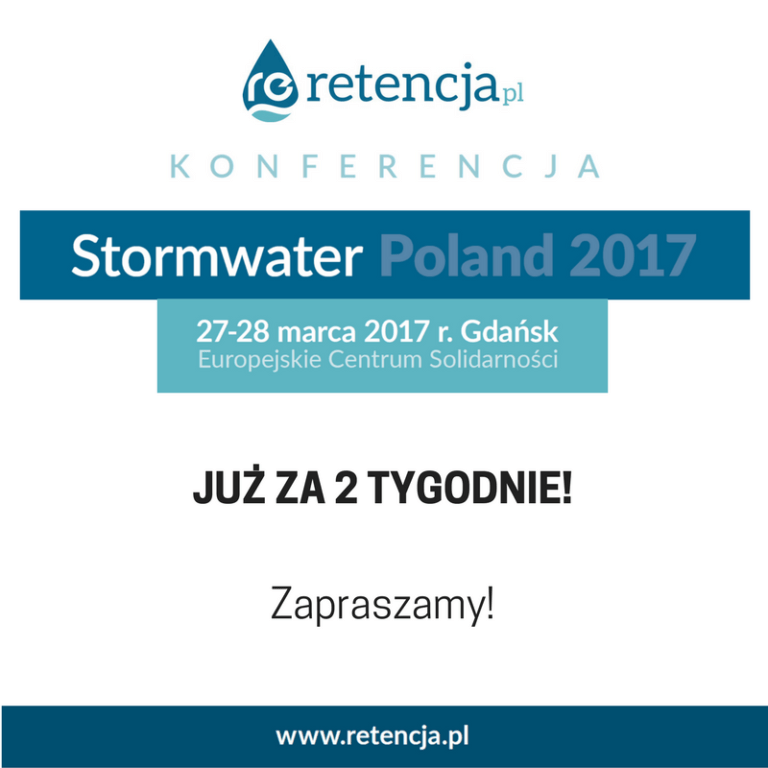 Kompleksowe rozwiązania  gospodarowania wodami opadowymi Strefa wiedzy - Kompleksowe rozwiązania gospodarowania wodami opadowymi Już za 2 tygodnie konferencja Stormwater Poland 2017!